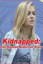 Watch Kidnapped: The Hannah Anderson Story Xmovies8