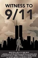 Watch Witness to 9/11: In the Shadows of Ground Zero Xmovies8