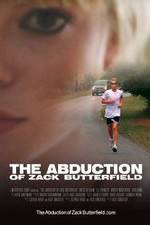 Watch The Abduction of Zack Butterfield Xmovies8