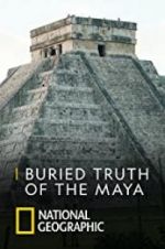 Watch Buried Truth of the Maya Xmovies8