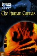Watch The Human Canvas Xmovies8