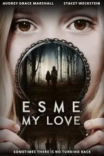 Watch Esme, My Love Xmovies8