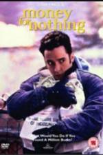 Watch Money for Nothing Xmovies8
