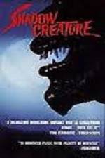 Watch Shadow Creature Xmovies8