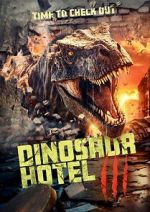 Watch Dinosaur Hotel 3 Xmovies8