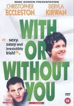 Watch With or Without You Xmovies8