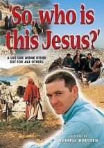 Watch So, Who Is This Jesus? Xmovies8