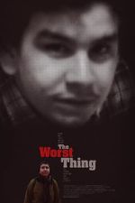 Watch The Worst Thing Xmovies8