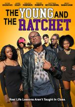 Watch Young and the Ratchet Xmovies8
