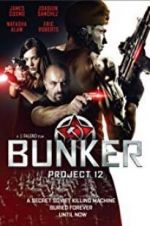 Watch Bunker: Project 12 Xmovies8