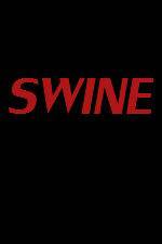 Watch Swine Xmovies8