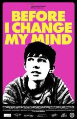 Watch Before I Change My Mind Xmovies8