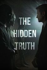 Watch The Hidden Truth Xmovies8