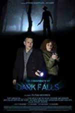 Watch The Conspiracy of Dark Falls Xmovies8