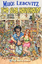 Watch Mike Lebovitz: Two Slob Household Xmovies8