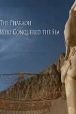 Watch The Pharaoh Who Conquered the Sea Xmovies8