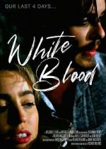 Watch White Blood Xmovies8