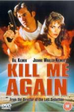 Watch Kill Me Again Xmovies8