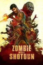 Watch Zombie with a Shotgun Xmovies8