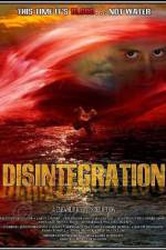 Watch Disintegration Xmovies8