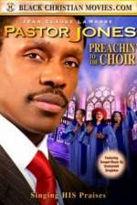 Watch Pastor Jones: Preachin' to the Choir Xmovies8