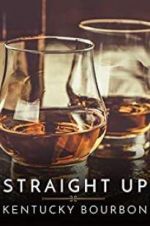 Watch Straight Up: Kentucky Bourbon Xmovies8