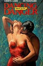 Watch Dancing with Danger Xmovies8