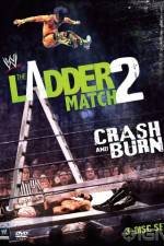 Watch WWE The Ladder Match 2 Crash And Burn Xmovies8