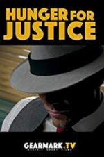 Watch Hunger for Justice Xmovies8
