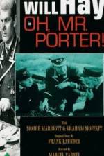 Watch Oh, Mr. Porter! Xmovies8