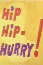 Watch Hip Hip-Hurry! Xmovies8