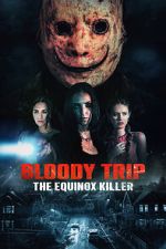 Watch Bloody Trip: The Equinox Killer Xmovies8