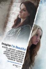 Watch Imagine I'm Beautiful Xmovies8