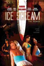 Watch Ice Scream: The ReMix Xmovies8