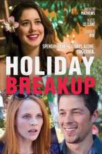 Watch Holiday Breakup Xmovies8