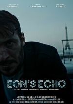 Watch Eon's Echo (Short 2023) Xmovies8