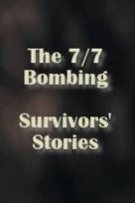 Watch The 7/7 Bombing: Survivors' Stories Xmovies8