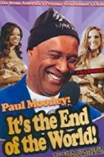 Watch Paul Mooney: It\'s the End of the World Xmovies8