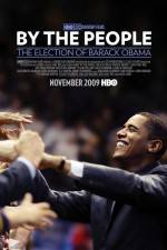 Watch By the People The Election of Barack Obama Xmovies8