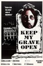 Watch Keep My Grave Open Xmovies8