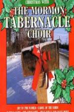 Watch Christmas With The Mormon Tabernacle Choir Xmovies8