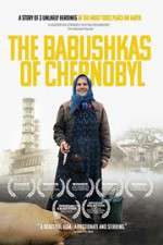 Watch The Babushkas of Chernobyl Xmovies8