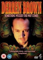 Watch Derren Brown: Something Wicked This Way Comes Xmovies8