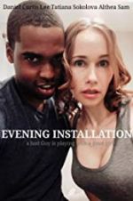 Watch Evening Installation Xmovies8