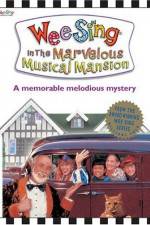 Watch Wee Sing in the Marvelous Musical Mansion Xmovies8