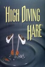 Watch High Diving Hare (Short 1949) Xmovies8