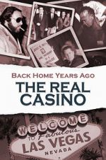 Watch Back Home Years Ago: The Real Casino Xmovies8