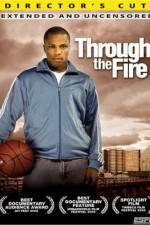 Watch Through the Fire Xmovies8