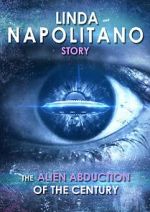 Watch Linda Napolitano: The Alien Abduction of the Century Xmovies8