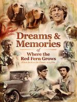 Watch Dreams + Memories: Where the Red Fern Grows Xmovies8
